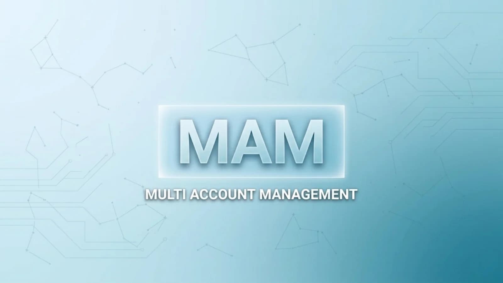 MAM| Multi-Account Manager